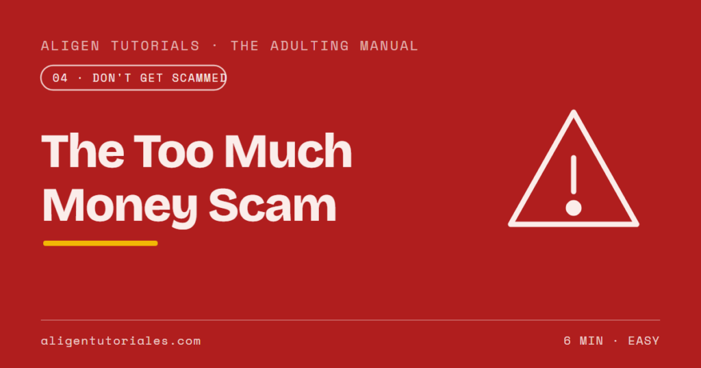The “I Sent You Too Much Money” Scam, Explained